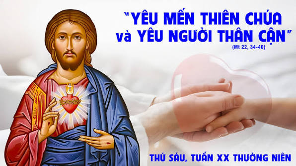 THỨ SÁU TUẦN 20 THƯỜNG NIÊN - NĂM A